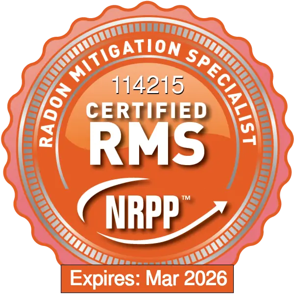 Orange badge: 114215 certified RMS (Radon Mitigation Specialst) by the NRPP. Expires March 2026.